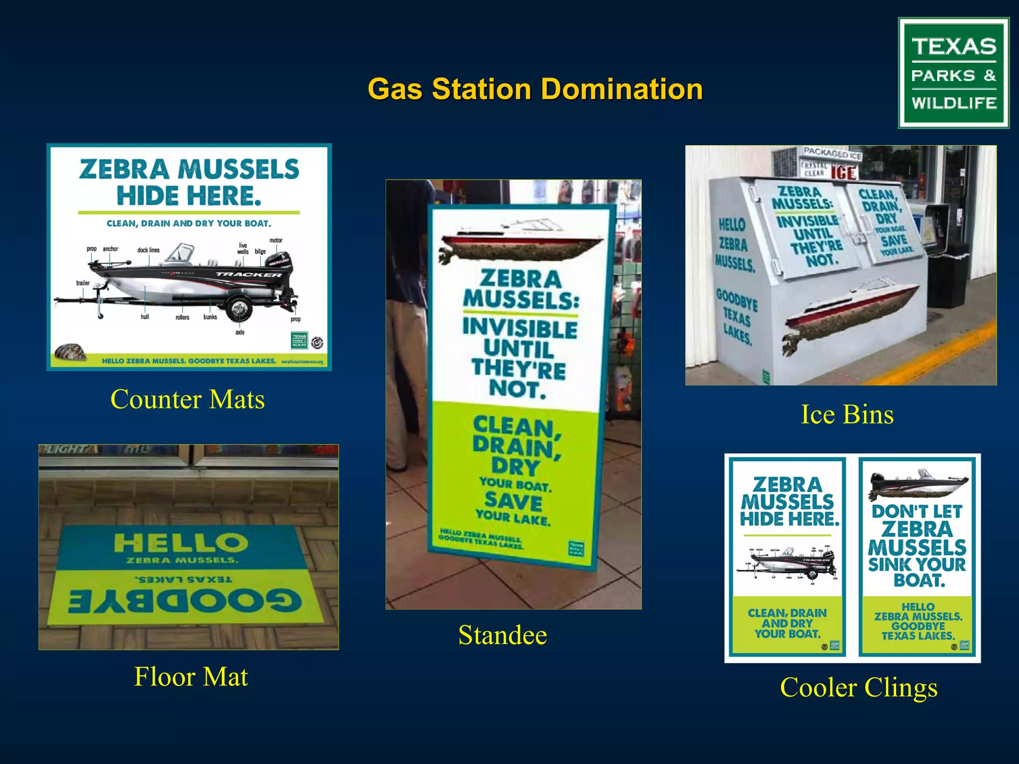 Gas Station Domination




Counter Mats
                                         Ice Bins




                    Standee
 Floor Mat                              Cooler Clings
 