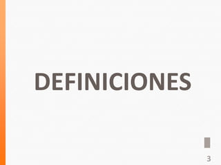 DEFINICIONES
3
 