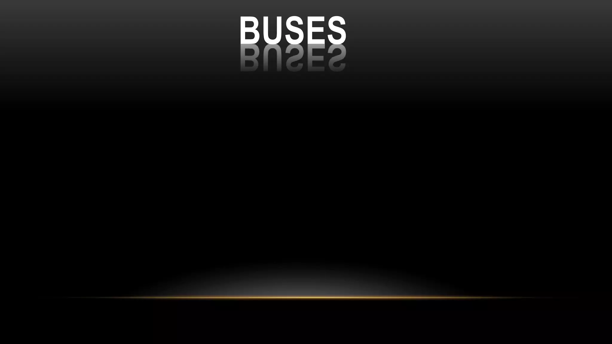 BUSES
 