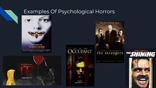 Examples Of Psychological Horrors
 