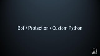 Bot / Protection / Custom Python
 