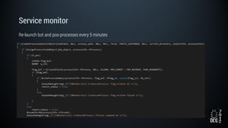 Service monitor
Re-launch bot and pos-processes every 5 minutes
 