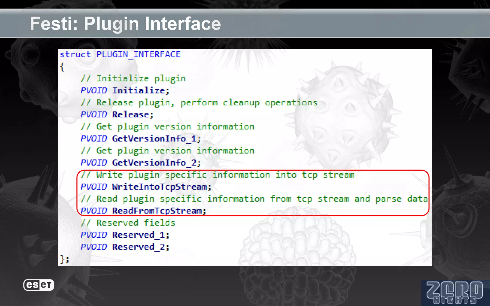 Festi: Plugin Interface


         Array of pointers
            to plugins
                                     Plugin 1
              Plugin1        struct PLUGIN_INTERFACE
                                     Plugin 2
              Plugin2        struct PLUGIN_INTERFACE
                                     Plugin 3
              Plugin3        struct PLUGIN_INTERFACE

                ...
                                     Plugin N
              PluginN        struct PLUGIN_INTERFACE
 