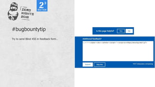 #bugbountytip
Try to send Blind XSS in feedback form…
 