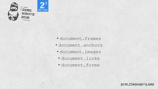• document.frames
• document.anchors
• document.images
• document.links
• document.forms
 