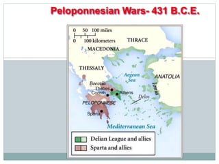 Peloponnesian Wars- 431 B.C.E. 
 