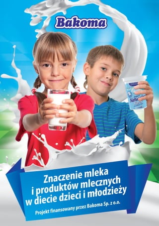Znaczenie mleka i produktów mlecznych w diecie dzieci i młodzieży