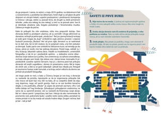 da ga propusti. I zaista, te večeri, u maju 2019. godine, na dobrotvorni bal
u novootvoreni, u poslednji čas dekorisani, hotel stigli su od glave do pete
doterani svi uticajni lokalci, uspešni preduzetnici i predstavnici kompanija
iz Ćićevca i okruga. Jedne su pozvali lično, do drugih su došli primenom
tehnike „neko zna nekog, ko zna nekog“, a treći su se pozvali sami. Sve ih
je dočekala ukrašena sala, bogato posluženje i fenomenalna muzika.
Zabava je mogla da počne.
Kako bi prikupili što više sredstava, ništa nisu prepustili slučaju. Deo
donacija dobili su prodajom ulaznica, ali su osmislili i druge aktivnosti za
donatore,odkojihjejednaipak „ukralašou“. Rečjeojavnojlicitacijinakojoj
je svaki gost mogao da„kupi“ simbolične cigle, pločice, prozore i crepove
budućih prostorija „Okulara“. Već od prve cigle, donatori su se nadmetali
ko će dati više, čiji će biti stubovi, ko će potpisati vrata, a ko biti zaslužan
za dimnjak. Svako parče ove simbolične Inkluzivne kuće, od temelja pa do
krova, ubrzo je nosilo ime bar jednog donatora. Pored toga, održali su i
tihu licitaciju slikarskih radova dece, mladih sa invaliditetom, umetničkih
fotografija, a čak im je i predsednik opštine - u slobodno vreme slikar -
donirao svoje radove za tu priliku. Sve umetnine je, na njihovo iznenađenje,
na kraju otkupio sam hotel, čije zidove one i danas krase. Iznenadio ih je i
predsednik susedne opštine Varvarin, koji je u danima pred bal prikupio
donacije od svojih sugrađana, i doneo im pozamašnu svotu. Bal je trajao
do sitnih sati, a dok su se gosti zabavljali i plesali kao nikada pre, fotograf
je neumorno hvatao svaki trenutak, a na kraju večeri odlučio da donira sav
prihod od prodatih fotografija.
Još dugo posle te noći, o balu u Ćićevcu brujao je ceo kraj, a donacije
su nastavile da pristižu. Ispostavilo se da je organizacija prikupila čak
više novca od ljudi koji nisu bili na balu, ali su svejedno želeli da daju
svoj doprinos, nego od samih gostiju. Kad su se sve konfete konačno
slegle, a crta podvukla, „Okular“ je uspeo da premaši zacrtanu cifru i još
toliko dobije od Trag fondacije. Zahvaljujući prikupljenim sredstvima, ne
samo da su opremili prostor, već su nastavili da finansiraju svoje akcije.
Bal se i danas pamti i prepričava, baš kao i lekcija da ako nameravate da
promenite svet, pokrenete ljude i uradite nešto zaista veliko, ponekad ne
smete pristati ni na šta manje od suludo hrabre ideje. Drugim rečima, kad
je bal – nek je bal!
SAVETI IZ PRVE RUKE:
1. Nije tačno da ne može. U jednoj od najsiromašnijih opština
u Srbiji, mi smo sakupili veliku svotu novca. Ako smo mogli mi,
može svako.
2. Svaka akcija doneće vam ili sredstva ili prijatelje, a oba
poklona su vredna. Tako su naše ulične akcije prikupile manje
novca, ali su nam donele volontere i korisnike.
3. Uvek pitajte. Ako pitate za podršku, mogu vam donirati ili
produžiti dalje. Ali ako ne pitate, pored vas će sigurno proći i oni
koji bi možda silno želeli da vam se pridruže.
 