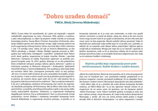 34 |
kompanije odazivale jer ih je zvao sam ambasador, no kako smo gradili
odnose, vremenom su počeli da dolaze i zbog nas. Istina je da vam zvučna
imena mogu otvoriti vrata ili vas spojiti sa donatorima, ali vam niko neće dati
novac samo na bazi preporuke. Morate zadobiti njihovo poverenje.“ Kako bi
iskoristili pun potencijal svake prilike koja im se pružila, još u početku su
odlučili da na sastanke uvek dolaze dobro pripremljeni. Njihovo glavno
oružje bilo je istraživanje. Mnogo pre nego što su se rukovali i upoznali sa
ijednim donatorom, znali su ko su donosioci odluka, šta ih zanima, kako
posluje sama firma, kakvi su im projekti društvene odgovornosti, kao i koje
su im vrednosti, budžeti i očekivanja.
„Moraš da uradiš domaći. Moraš da znaš pozadinu da bi umeo da pregovaraš.
Zato smo mi istraživali dan i noć, pretraživali LinkedIn, pretplaćivali se na
poslovne magazine i portale, pronalazili publikacije, išli na događaje Privre-
dne komore i svakom novom informacijom dopunjavali našu bazu podataka.“
- ističe Viktor. Iako im je u početku tek svaka deseta kompanija donirala
sredstva, za YMCA Bitolj čak i to je bio ogroman iskorak. Doneo im je
mogućnost da ne zavise samo od grantova, već da kampove jednim
delom finansiraju i sami. Tokom narednih godina, ta brojka je rasla, baš
kao i njihovo znanje, mreža donatora, ali i, kako tvrde, kultura korporativne
filantropije u zemlji: „Mi smo sve vreme primere dobre prakse iz drugih
zemalja delili sa domaćim kompanijama i sa njima razgovarali o značaju
YMCA. Čuveni disko hit osamdesetih, ali i jedna od najstarijih i najvećih
omladinskih organizacija na svetu. Osnovana 1844. godine u Londonu,
u jeku industrijalizacije, sa ciljem da pripremi mlade momke za stvaranje
humanijeg društva, Young Men’s Christian Association (Hrišćansko udru-
ženje mladića) gotovo dva veka kasnije mnogi i dalje smatraju jednom od
prvih organizacija civilnog društva. Danas ona broji blizu milion volontera
u čak 119 zemalja sveta. Jedna od njih je Severna Makedonija, sa dva
YMCA udruženja, u Skoplju i Bitolju. Bitoljski ogranak osnovan je 2001.
godine kao neformalni, nereligiozni i neprofitni omladinski klub. Tokom
prvih deset godina, organizovao je brojne muzičke, filmske i sportske
aktivnosti i kampove za mlade, finansirane uglavnom uz podršku pro-
grama Evropske unije. Te, 2010. godine, dešavaju im se dve prekretnice:
letnji omladinski kampovi postaju njihova glavna aktivnost i ujedno se
intenzivira saradnja sa Mirovnim korpusom i Ambasadom Sjedinjenih
Američkih Država u Severnoj Makedoniji. Ova saradnja je, kako kaže jedan
od osnivača, Viktor Iliev, umnogome promenila način na koji posluju:
„Mi smo u to vreme radili od danas do sutra, od projekta do projekta, od gra-
nta do granta. U radu sa njima naučili smo da je potrebno praviti dugoročni-
je planove, da moramo danas sejati nešto što će nići i dati plodove tek za
petgodina,kakobismoimaliizvesnustabilnost.“ Takosumalopomalopoče-
li da uče o prikupljanju sredstava od kompanija, kao načinu da organiza-
ciji obezbede postojaniji vid finansiranja. Iako je Viktor, kako kaže, bio vrlo
pesimističan, uz podršku američkog ambasadora uspeli su da razviju veliku
mrežu potencijalnih donatora. Godinama su organizovali fandrejzing
događaj pod nazivom„Čaj sa ambasadorom“, kom su prisustvovali mnogi
preduzetnici, izvršni direktori i marketing menadžeri kompanija širom
Severne Makedonije. Iz organizacije otvoreno priznaju: „U početku su se
“Dobro urađen domaći”
YMCA, Bitolj (Severna Makedonija)
Najveća greška koju organizacije prave jeste
neinformisanost. Budite štreberi i uradite domaći.
 