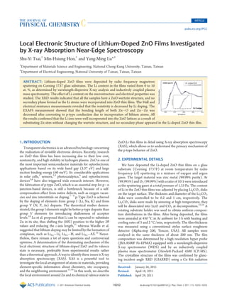 ARTICLE

                                                                                                                                        pubs.acs.org/JPCC




Local Electronic Structure of Lithium-Doped ZnO Films Investigated
by X-ray Absorption Near-Edge Spectroscopy
Shu-Yi Tsai,† Min-Hsiung Hon,† and Yang-Ming Lu*,‡
†
    Department of Materials Science and Engineering, National Cheng Kung University, Tainan, Taiwan
‡
    Department of Electrical Engineering, National University of Tainan, Tainan, Taiwan

     ABSTRACT: Lithium-doped ZnO ﬁlms were deposited by radio frequency magnetron
     sputtering on Corning 1737 glass substrates. The Li content in the ﬁlms varied from 0 to 10
     at. %, as determined by wavelength-dispersive X-ray analysis and inductively coupled plasma
     mass spectrometry. The eﬀect of Li content on the microstructure and electrical properties was
     studied. The XRD results indicated that all the samples have a ZnO wurtzite structure, and no
     secondary phase formed as the Li atoms were incorporated into ZnO thin ﬁlms. The Hall and
     electrical resistance measurements revealed that the resistivity is decreased by Li doping. The
     EXAFS measurement showed that the bonding length of both ZnÀO and ZnÀZn was
     decreased after converting to p-type conduction due to incorporation of lithium atoms. All
     the results conﬁrmed that the Li ions were well incorporated into the ZnO lattices as a result of
     substituting Zn sites without changing the wurtzite structure, and no secondary phase appeared in the Li-doped ZnO thin ﬁlm.




1. INTRODUCTION                                                           ZnO:Li thin ﬁlms in detail using X-ray absorption spectroscopy
   Transparent electronics is an advanced technology concerning           (XAS), which allows us to understand the primary mechanism of
the realization of invisible electronic devices. Recently, research       the p-type behavior of ZnO.
on ZnO thin ﬁlms has been increasing due to their low cost,
nontoxicity, and high stability in hydrogen plasma. ZnO is one of         2. EXPERIMENTAL DETAILS
the most important semiconductor materials for optoelectronic                We have deposited the Li-doped ZnO thin ﬁlms on a glass
applications based on its wide band gap (3.37 eV) and large               substrate (Corning 1737F) at room temperature by radio
exciton binding energy (60 meV). Its considerable applications            frequency (rf) sputtering in a mixture of oxygen and argon
in solar cells,1 sensors,2,3 photocatalytics,4 and optoelectronic         gases. The target material was zinc metal (99.99% purity). Ar
devices5,6 have also triggered wide research interest. However,           (99.995%) and O2 (99.99%) with a ratio of 10:1 were introduced
the fabrication of p-type ZnO, which is an essential step for pÀn         as the sputtering gases at a total pressure of 1.33 Pa. The content
junction-based devices, is still a bottleneck because of a self-          of Li in the ZnO thin ﬁlms was adjusted by placing Li2CO3 disks
compensation eﬀect from native defects, such as oxygen vacan-             on the target surface. The thickness and diameter of the Li2CO3
cies and zinc interstitials on doping.7À9 p-Type ZnO is achieved          disks were controlled to be 0.2 and 1 cm, respectively. The
by the doping of elements from group I (Li, Na, K) and from               Li2CO3 disks were made by sintering at high temperature; they
group V (N, P, As) dopants. The theoretical studies demon-                will be dissociated into Li2O and CO2 at decomposition.15,16 A
strated, the group I elements might be better p-type dopants than         rotating substrate holder was used to obtain uniform composi-
group V elements for introducing shallowness of acceptor                  tion distributions in the ﬁlms. After being deposited, the ﬁlms
levels.10 Lu et al. proposed that Li can be expected to substitute        were annealed at 450 °C in Ar ambient for 3 h with heating and
Zn in its site, thus shifting the (002) position to the higher 2θ         cooling rates of 3 and 2 °C/min, respectively. The ﬁlm thickness
values and reducing the c-axis length,11 whereas Wardle et al.            was measured using a conventional stylus surface roughness
suggested that lithium doping may be limited by the formation of          detector (Alpha-step 200, Tencor, USA). All samples were
complexes, such as LiZnÀLii, LiZnÀH, and LiZnÀAX.12 Never-                analyzed in the same thickness of about 200 nm. The ﬁlm
theless, there remain a lot of open questions and controversial           composition was determined by a high resolution hyper probe
opinions. A determination of the dominating mechanism of the              (JXA-8500F Fe-EPMA) equipped with a wavelength-dispersive
local electronic structure of lithium-doped ZnO and its valence           X-ray spectrometer (WDS) and by an inductively coupled
state is necessary, preferably from experimental results rather           plasma mass spectrometer (Hewlett-Packard 4500 ICP-MS).
than a theoretical approach. A way to identify these issues is X-ray      The crystalline structure of the ﬁlms was conﬁrmed by glanc-
absorption spectroscopy (XAS). XAS is a powerful tool to                  ing incident angle XRD (GIAXRD) using a Cu KR radiation
investigate the local arrangement of atoms in materials, providing
element-speciﬁc information about chemistry, site occupancy,              Received: January 26, 2011
and the neighboring environment.13,14 In this work, we describe           Revised:   April 18, 2011
the local environment around Zn and its chemical valence state in         Published: April 29, 2011

                            r 2011 American Chemical Society           10252              dx.doi.org/10.1021/jp200815d | J. Phys. Chem. C 2011, 115, 10252–10255
 