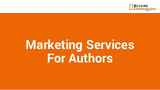 Marketing Services
For Authors
 