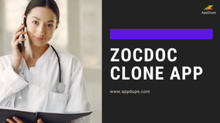 ZOCDOC
CLONE APP
www.appdupe.com
 