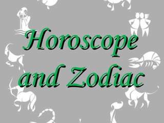 Horoscope
and Zodiac
 