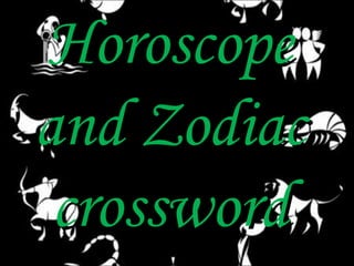 Horoscope
and Zodiac
 crossword
 