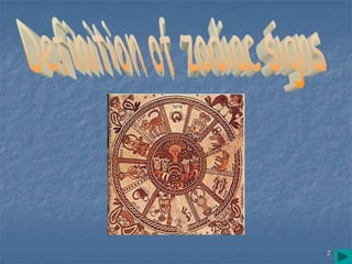 2Definition of zodiac signs
