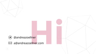 Hi@andreazoellner
a@andreazoellner.com
54
 
