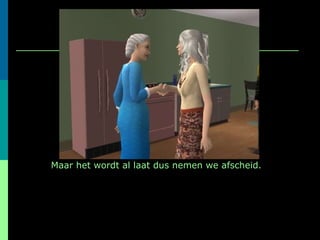 Maar het wordt al laat dus nemen we afscheid. 