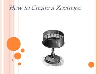 How to Create a Zoetrope
 