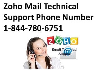 Zoho Mail Technical
Support Phone Number
1-844-780-6751
 