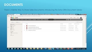 DOCUMENTS
There’s A Better Way To Share Sales Documents: Introducing the Zoho CRM Document Library
 