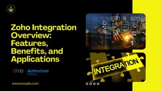 Zoho Integration Overview: Features, Benefits, and Applications | PDF