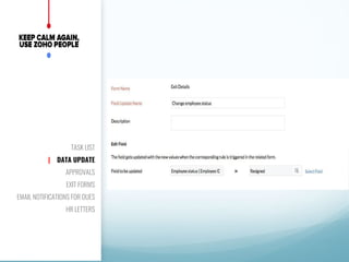 TASK LIST
| DATA UPDATE
APPROVALS
EXIT FORMS
EMAIL NOTIFICATIONS FOR DUES
HR LETTERS
 