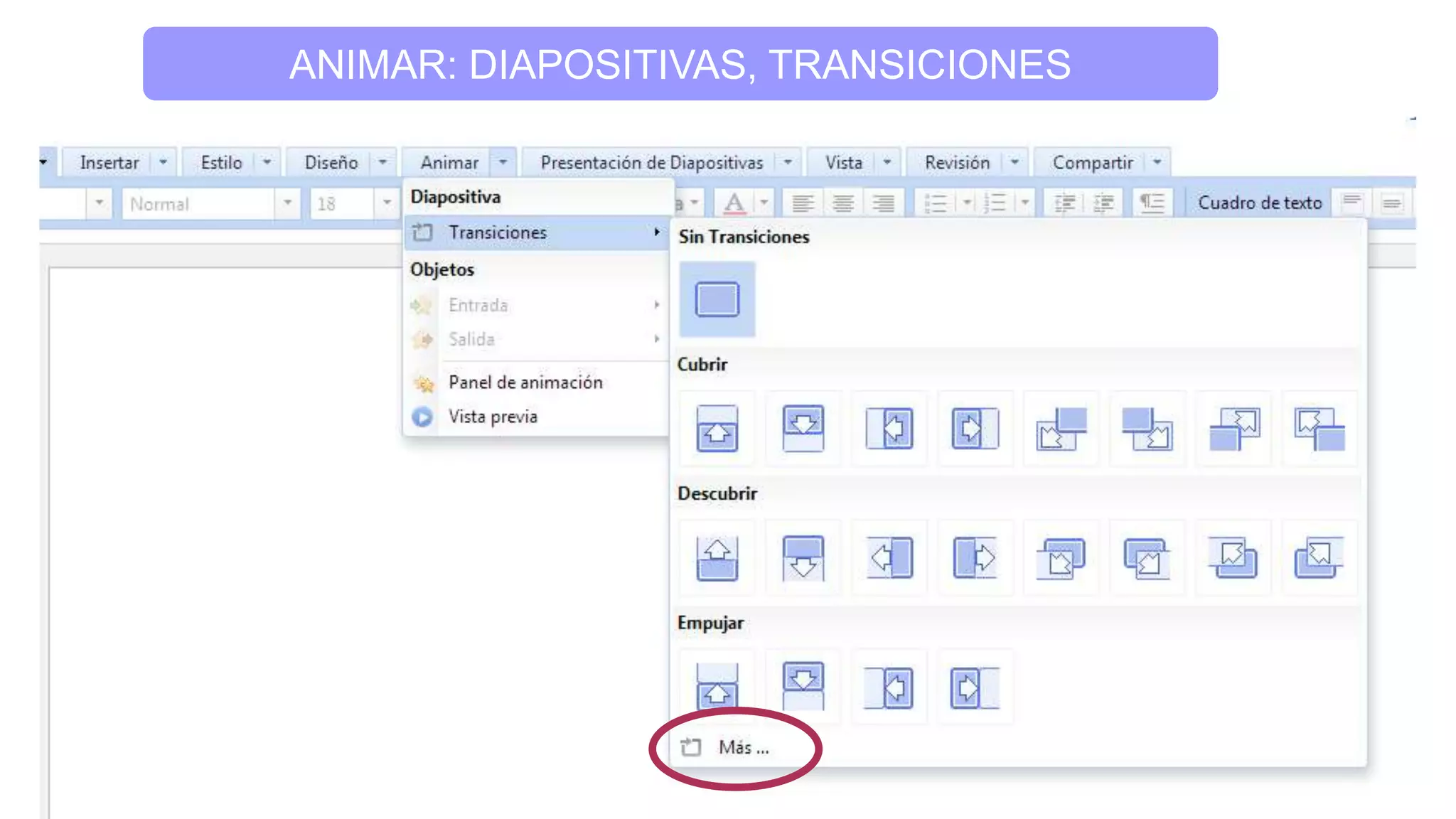 ANIMAR: DIAPOSITIVAS, TRANSICIONES