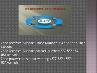 Zoho Technical Support Phone Number USA 1877-587-1877
Canada
Zoho Technical Support contact Number1877-587-187
USA/canada
Zoho password reset not working 1877-587-1877
USA/canada
 