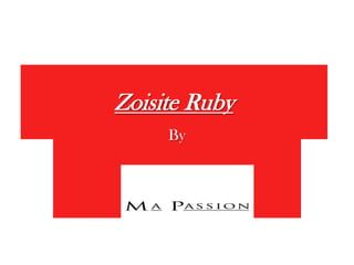 Zoisite Ruby
     By
 