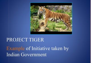 Extinction of Species , Conservation of Species , Project tiger | PPTX