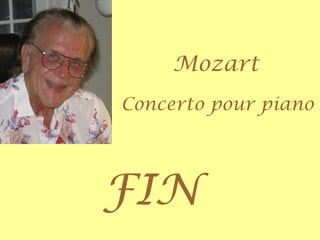 Mozart
Concerto pour piano




FIN
 