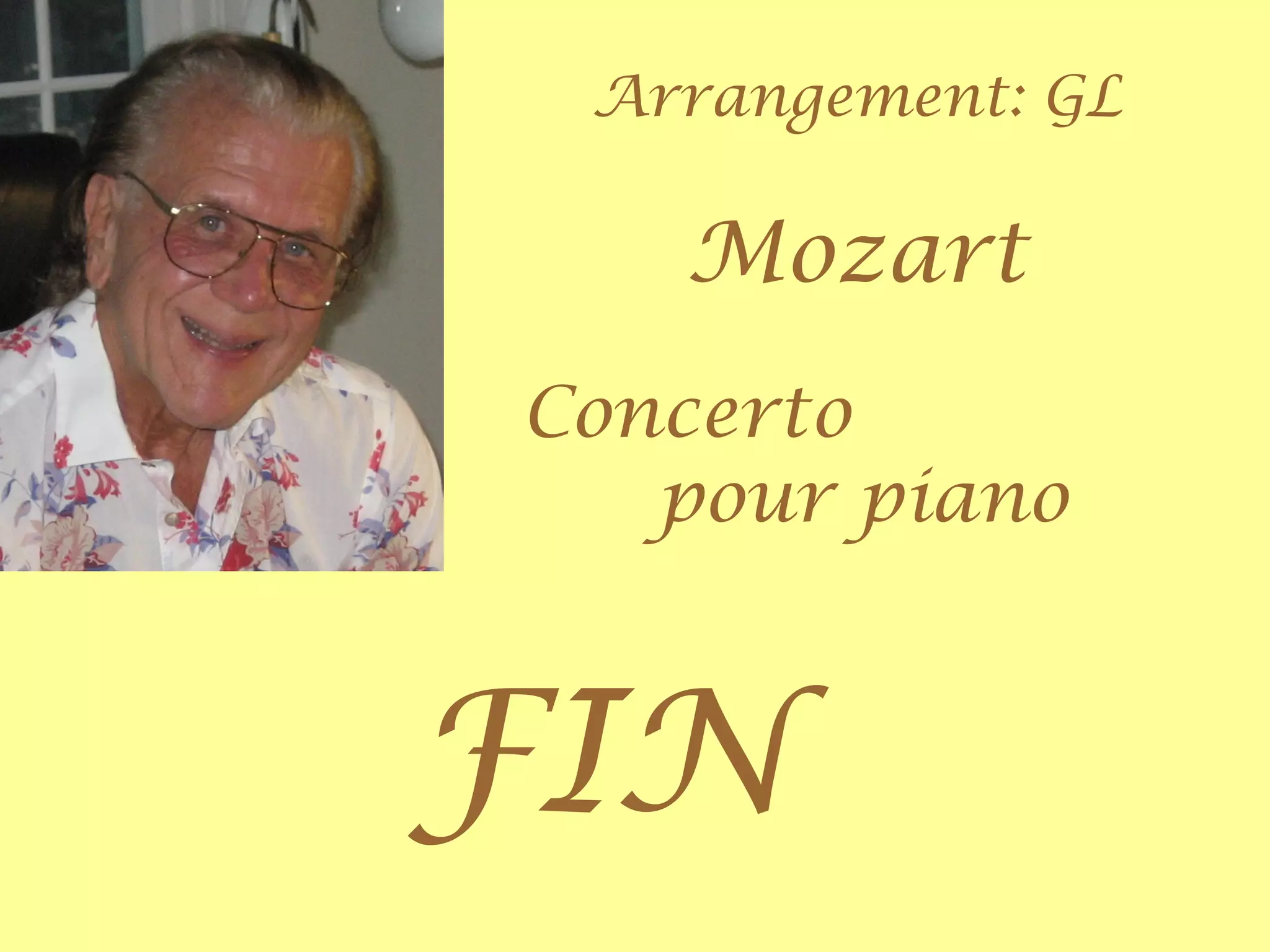 Mozart
Concerto
pour piano
FIN
Arrangement: GL