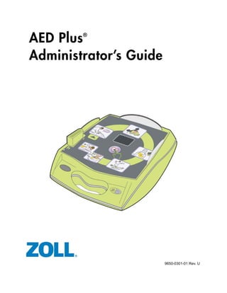 AED Plus
Administrator’s Guide
9650-0301-01 Rev. U
®
 