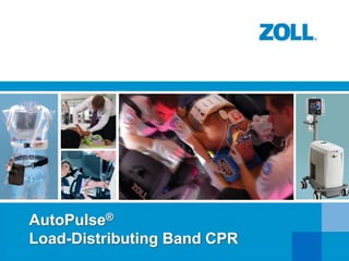 AutoPulse®
Load-Distributing Band CPR
 