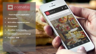 Food discovery application
 23 countries
 62.5 million registered users
 9 languages
 90 million visits monthly
 1.4 ...
