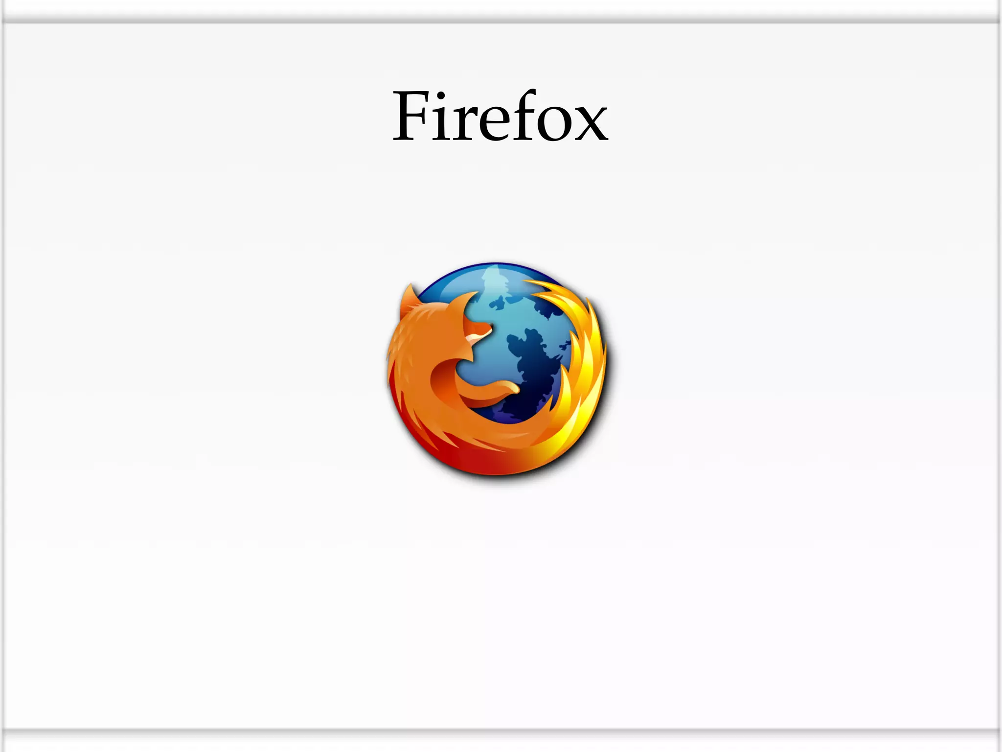 Firefox
 