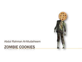 Zombie cookies Abdul Rahman Al-Mudaiheem 