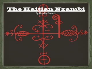 The Haitian Nzambi By Hayden Stewart 