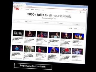 Watch http://www.ted.com/talks
 