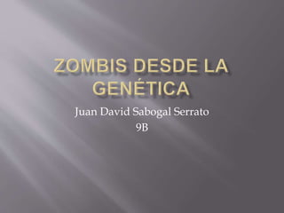 Juan David Sabogal Serrato
9B
 