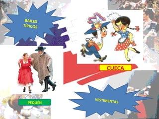 BAILES TÍPICOS PEQUÉN CUECA VESTIMENTAS