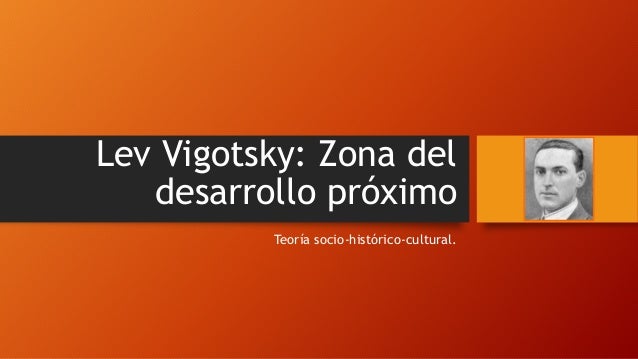 Zona del desarrollo próximo, Lev Vigotsky