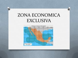 ZONA ECONOMICA EXCLUSIVA 