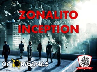 Zonalito INCEPTION