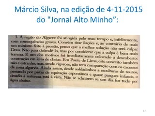 Márcio Silva, na edição de 4-11-2015
do "Jornal Alto Minho”:
17
 