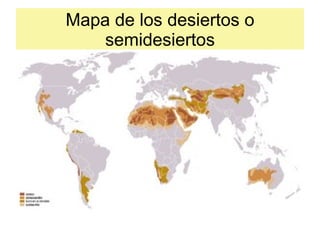 Mapa de los desiertos o semidesiertos 