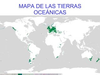 MAPA DE LAS TIERRAS OCEÁNICAS 