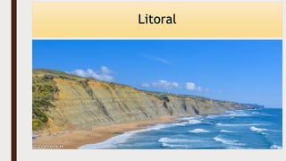 Litoral
 