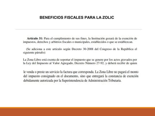 BENEFICIOS FISCALES PARA LA ZOLIC
 